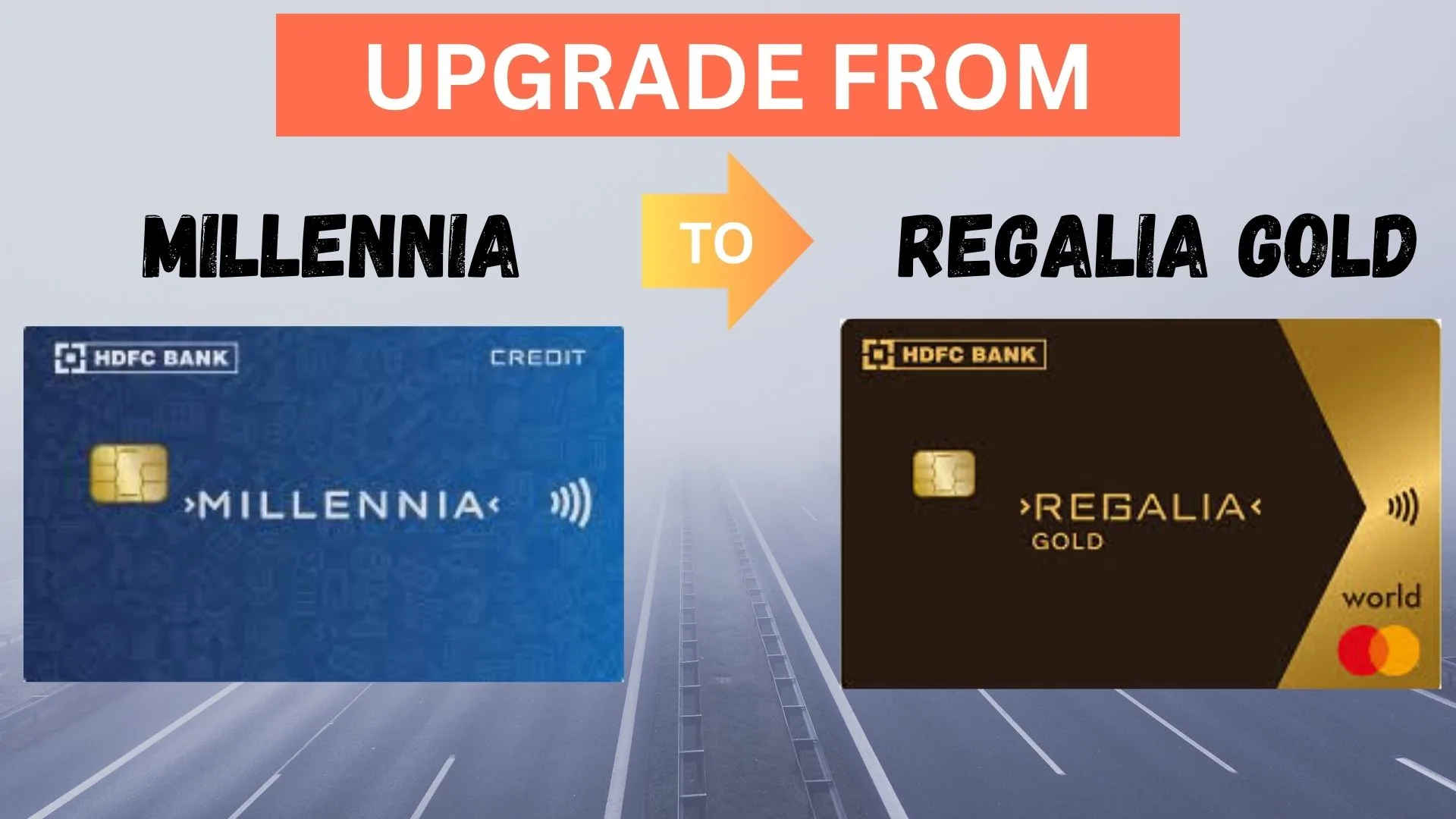 Upgrade From HDFC Millennia to Regalia Gold Credit Card